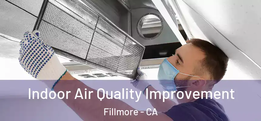  Indoor Air Quality Improvement Fillmore - CA